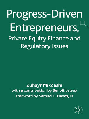 cover image of Progress-Driven Entrepreneurs, Private Equity Finance and Regulatory Issues